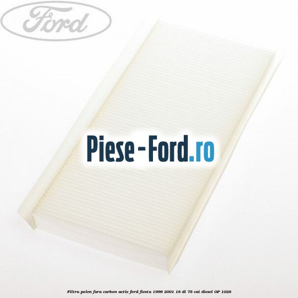 Filtru polen fara carbon activ Ford Fiesta 1996-2001 1.8 DI 75 cai #45546E4896
